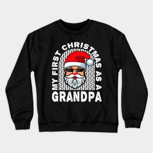 First Christmas Grandpa Santa Claus Family Crewneck Sweatshirt